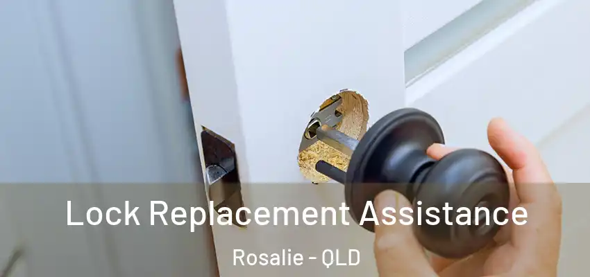 Lock Replacement Assistance Rosalie - QLD