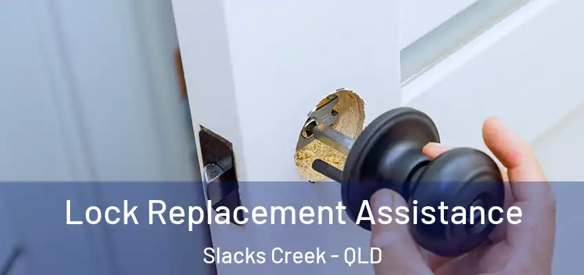  Lock Replacement Assistance Slacks Creek - QLD