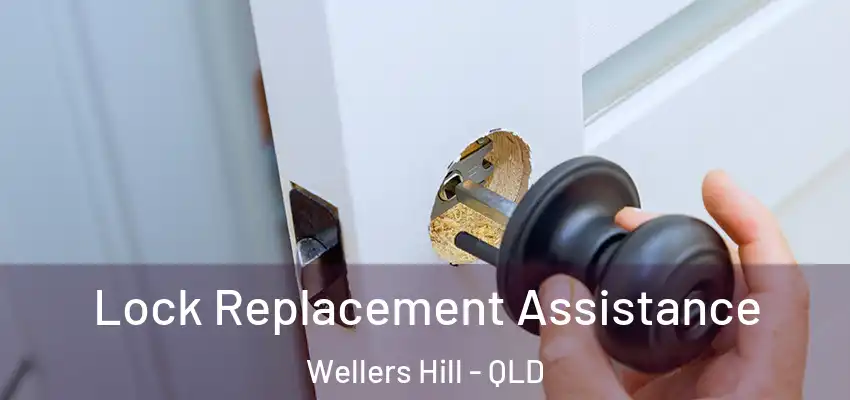  Lock Replacement Assistance Wellers Hill - QLD