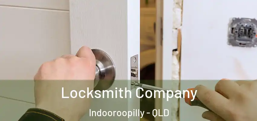  Locksmith Company Indooroopilly - QLD