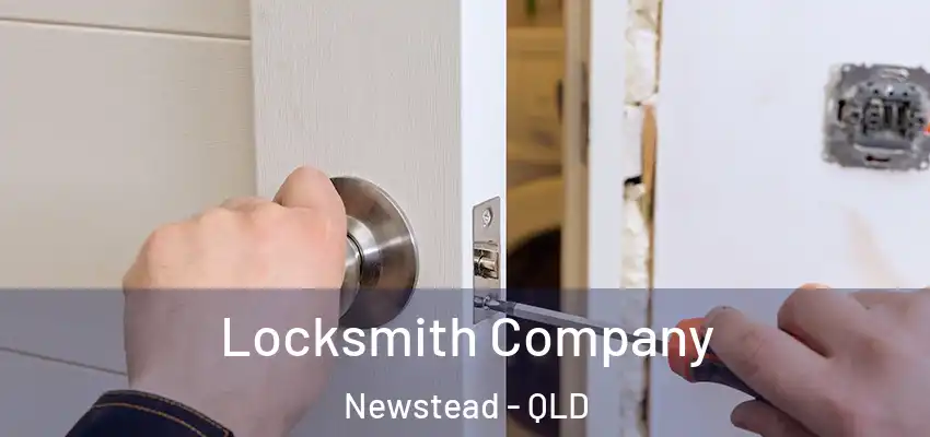  Locksmith Company Newstead - QLD