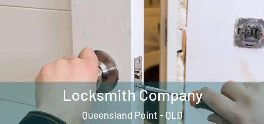  Locksmith Company Queensland Point - QLD