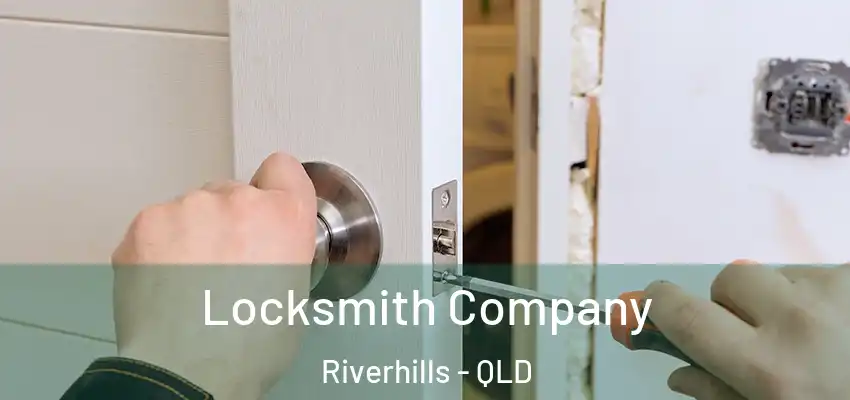 Locksmith Company Riverhills - QLD