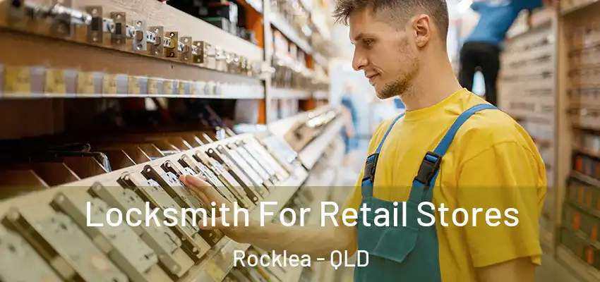  Locksmith For Retail Stores Rocklea - QLD