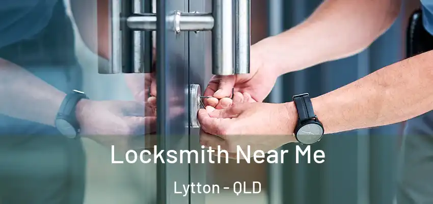 Locksmith Near Me Lytton - QLD