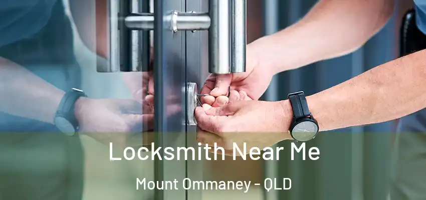 Locksmith Near Me Mount Ommaney - QLD
