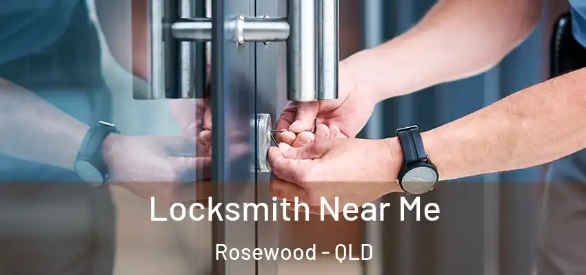  Locksmith Near Me Rosewood - QLD