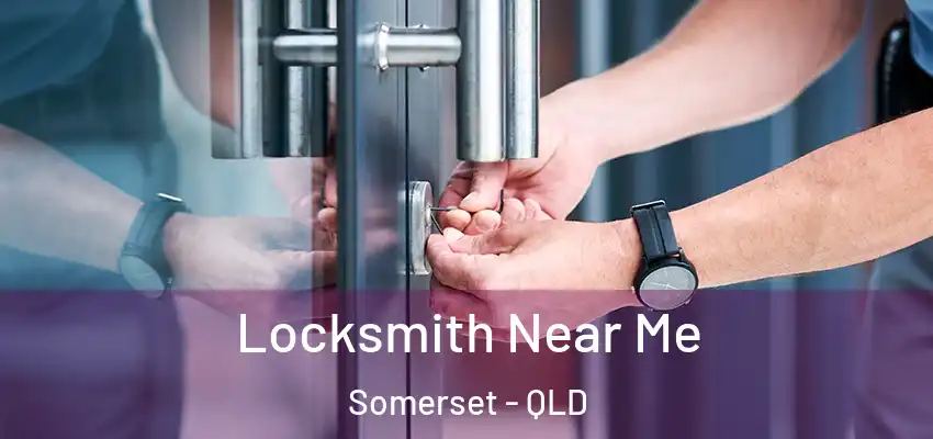  Locksmith Near Me Somerset - QLD