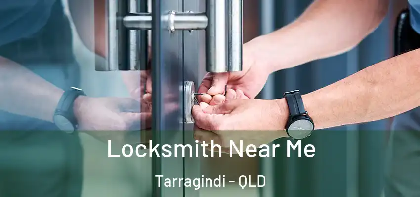 Locksmith Near Me Tarragindi - QLD