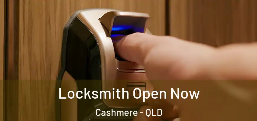 Locksmith Open Now Cashmere - QLD