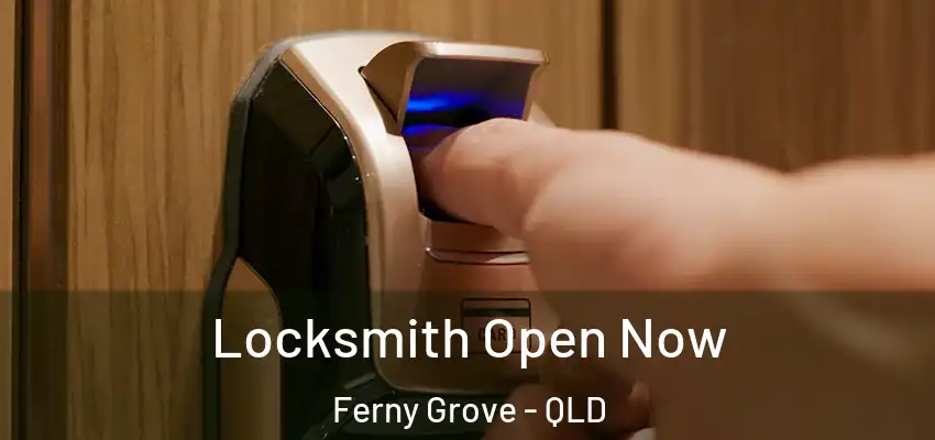 Locksmith Open Now Ferny Grove - QLD