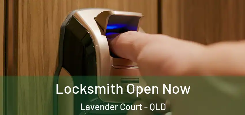 Locksmith Open Now Lavender Court - QLD