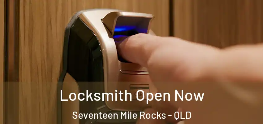Locksmith Open Now Seventeen Mile Rocks - QLD