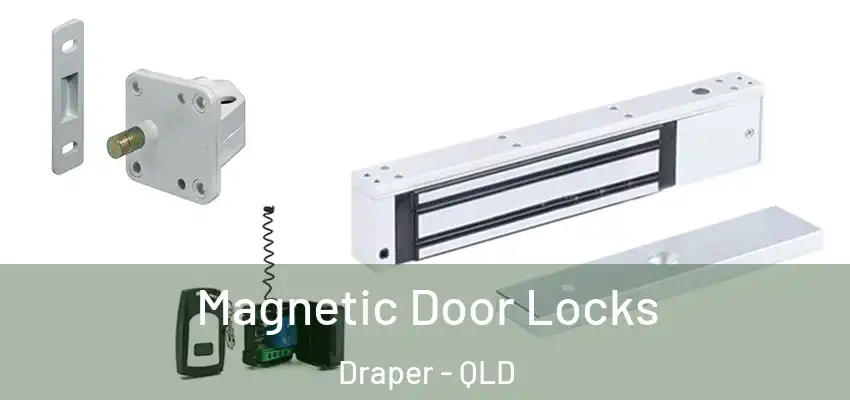 Magnetic Door Locks Draper - QLD