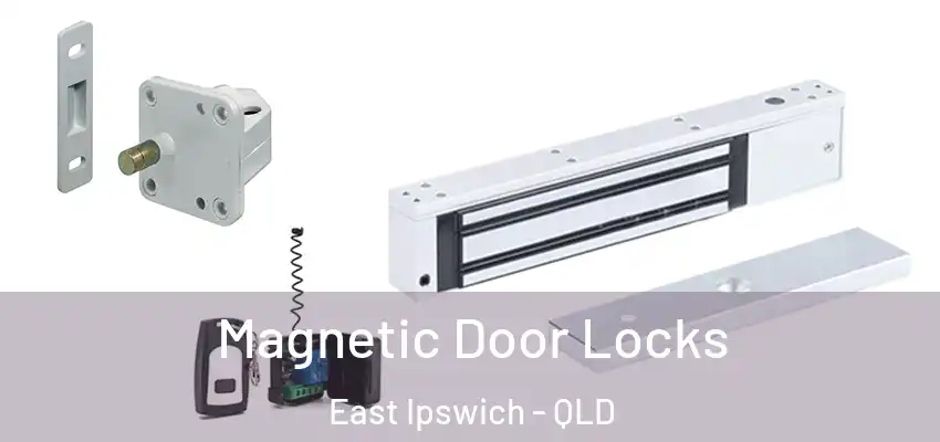 Magnetic Door Locks East Ipswich - QLD