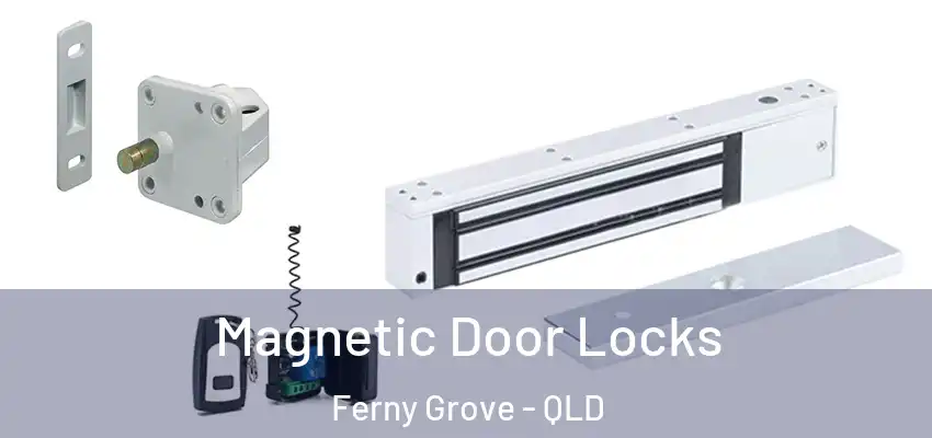  Magnetic Door Locks Ferny Grove - QLD