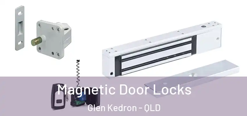 Magnetic Door Locks Glen Kedron - QLD