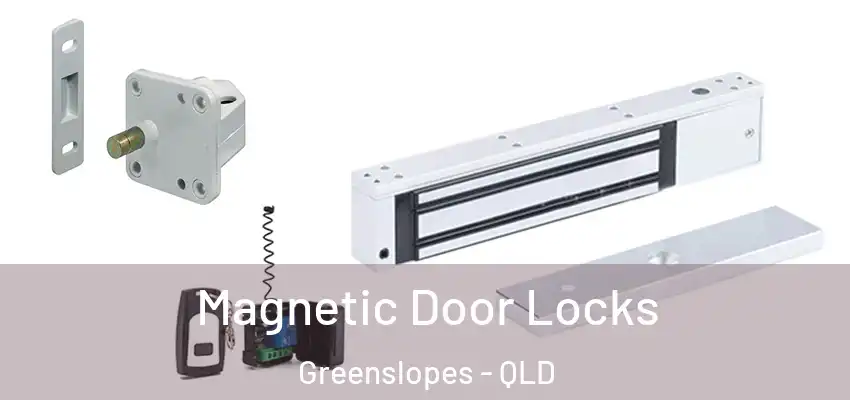 Magnetic Door Locks Greenslopes - QLD
