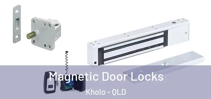 Magnetic Door Locks Kholo - QLD