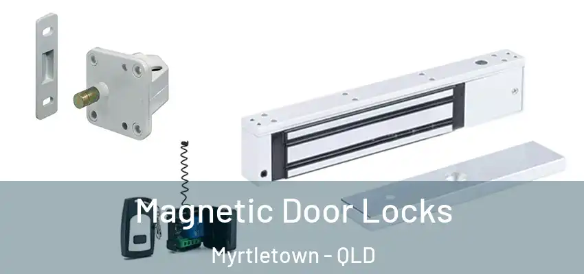 Magnetic Door Locks Myrtletown - QLD