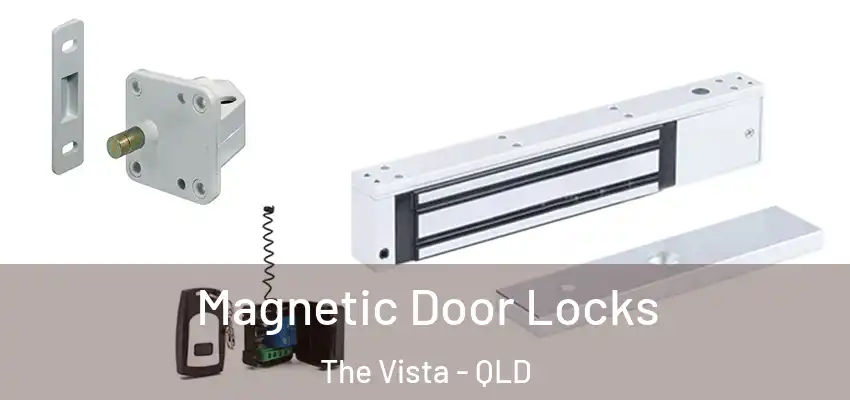Magnetic Door Locks The Vista - QLD
