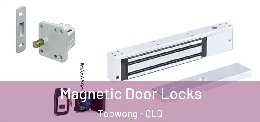  Magnetic Door Locks Toowong - QLD