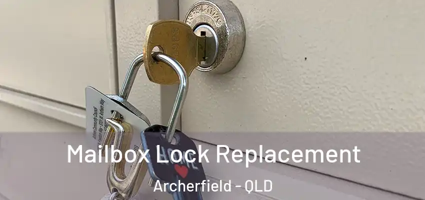  Mailbox Lock Replacement Archerfield - QLD