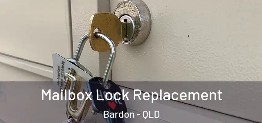 Mailbox Lock Replacement Bardon - QLD