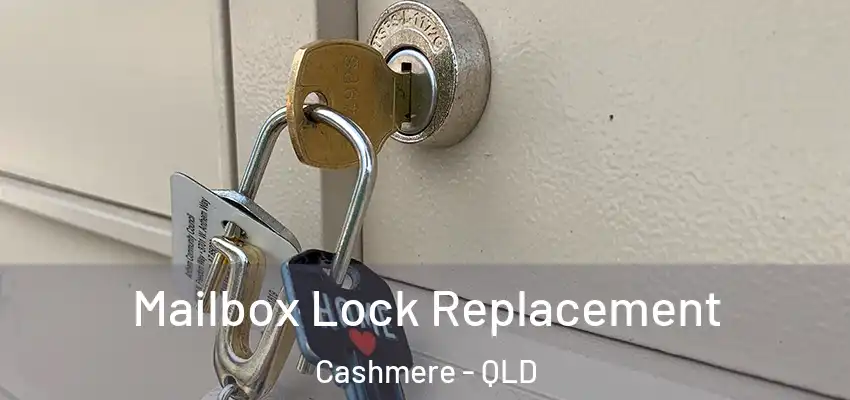  Mailbox Lock Replacement Cashmere - QLD