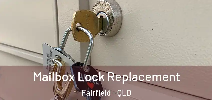 Mailbox Lock Replacement Fairfield - QLD