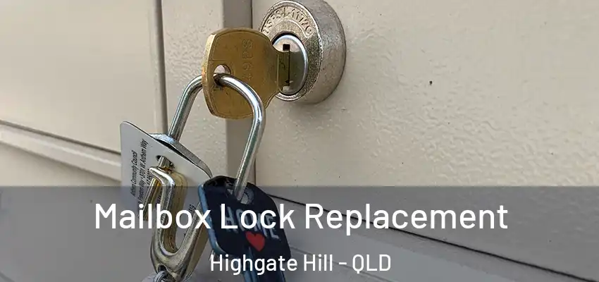  Mailbox Lock Replacement Highgate Hill - QLD