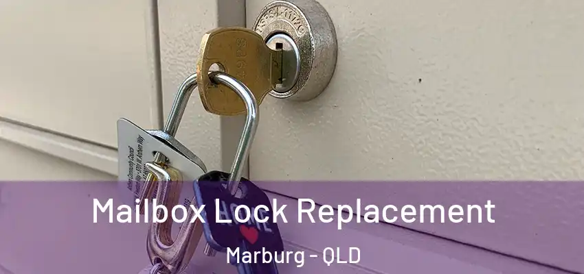 Mailbox Lock Replacement Marburg - QLD
