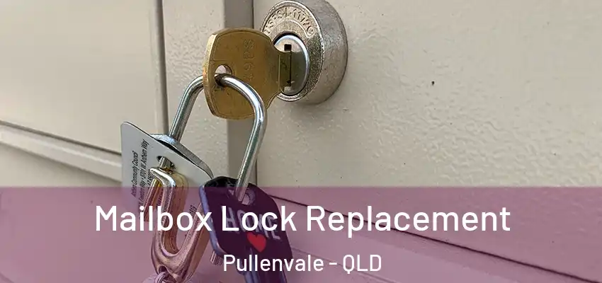 Mailbox Lock Replacement Pullenvale - QLD