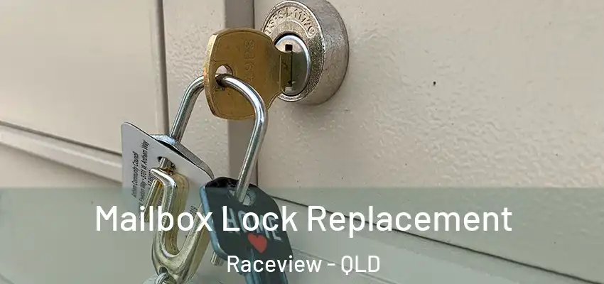  Mailbox Lock Replacement Raceview - QLD
