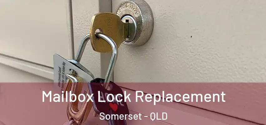  Mailbox Lock Replacement Somerset - QLD