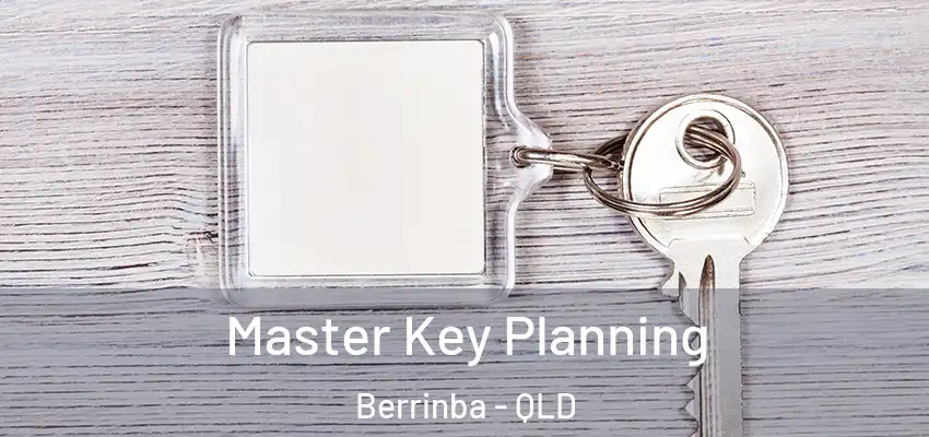 Master Key Planning Berrinba - QLD