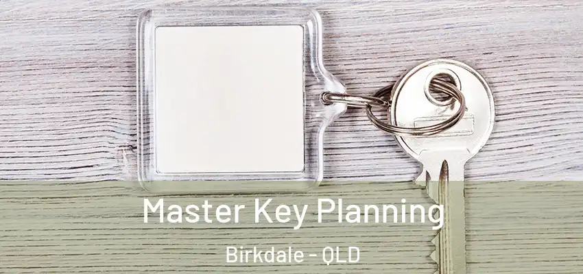  Master Key Planning Birkdale - QLD
