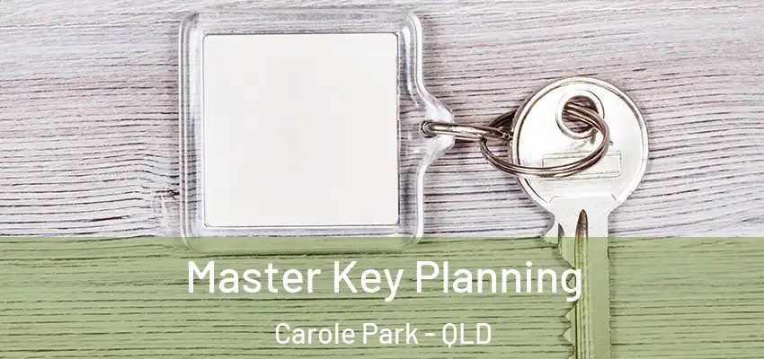 Master Key Planning Carole Park - QLD