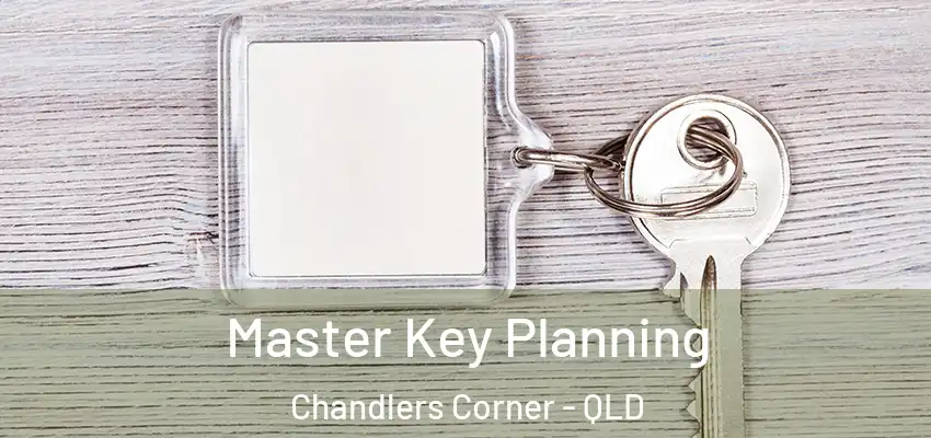  Master Key Planning Chandlers Corner - QLD