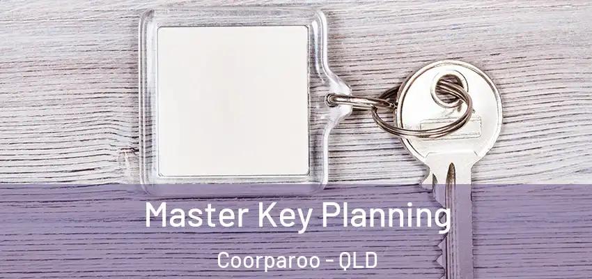 Master Key Planning Coorparoo - QLD
