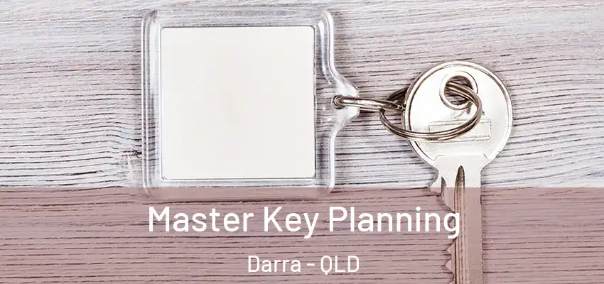  Master Key Planning Darra - QLD