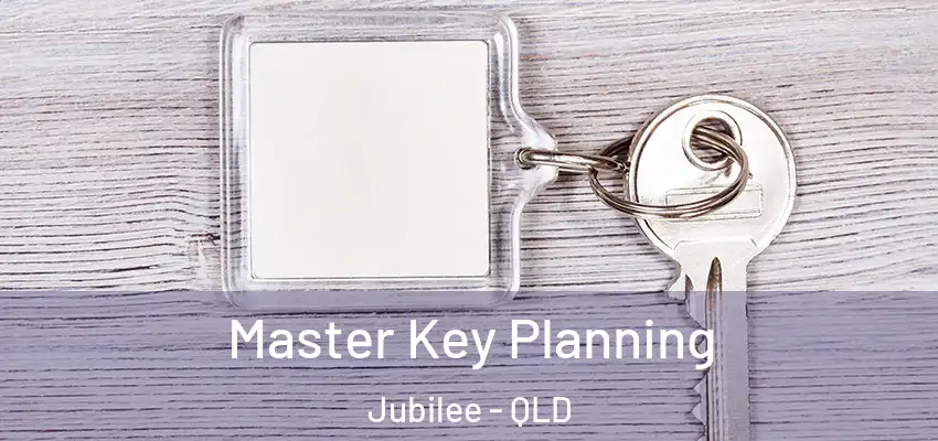  Master Key Planning Jubilee - QLD