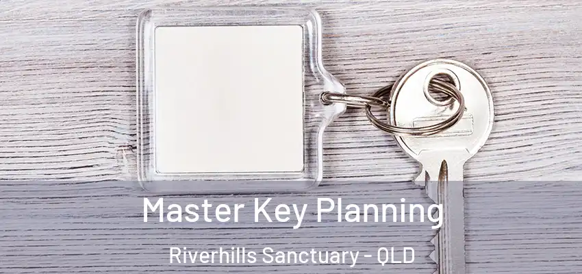  Master Key Planning Riverhills Sanctuary - QLD