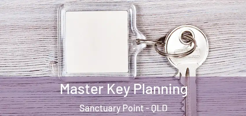 Master Key Planning Sanctuary Point - QLD