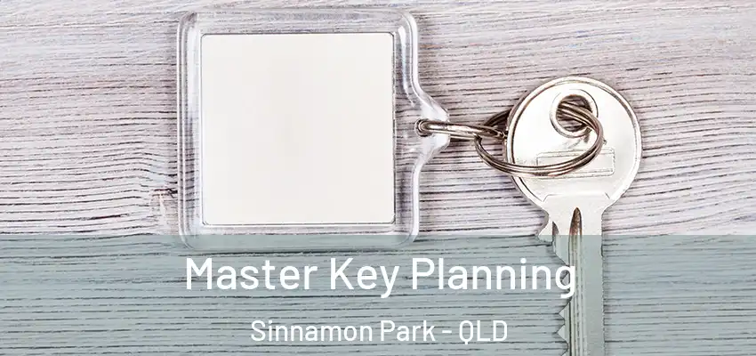 Master Key Planning Sinnamon Park - QLD