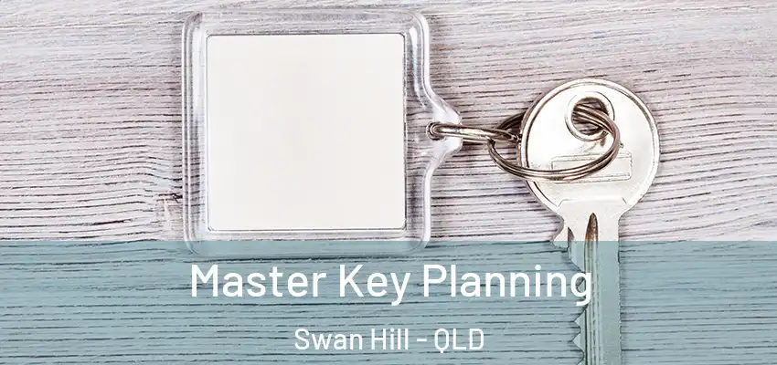  Master Key Planning Swan Hill - QLD