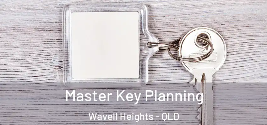  Master Key Planning Wavell Heights - QLD