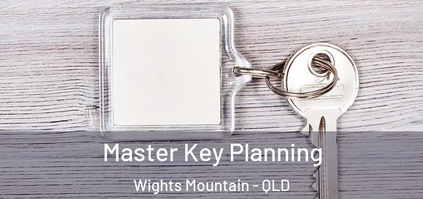  Master Key Planning Wights Mountain - QLD