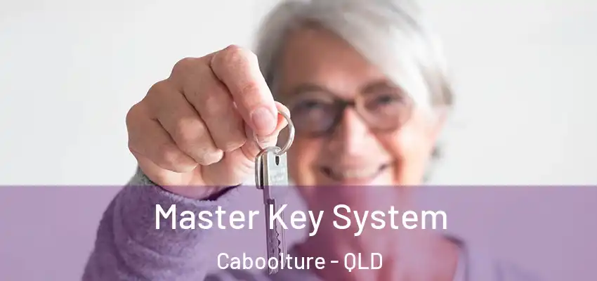 Master Key System Caboolture - QLD