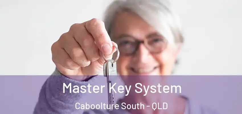 Master Key System Caboolture South - QLD
